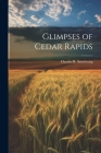 Glimpses of Cedar Rapids Cover Image