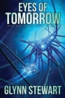 Eyes of Tomorrow By Glynn Stewart Cover Image