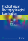 Practical Visual Electrophysiological Examination By Ruifang Sui, Fu Tang, Minglian Zhang Cover Image