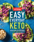 Easy Everyday Keto: Healthy Kitchen-Perfected Recipes Cover Image