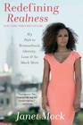 Redefining Realness: My Path to Womanhood, Identity, Love & So Much More By Janet Mock Cover Image