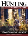 Petersen's Hunting Guide to Whitetail Deer: A Comprehensive Guide to Hunting Our Country's Favorite Big-Game Animal Cover Image