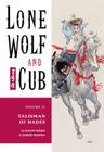 Lone Wolf and Cub Volume 11: Talisman of Hades By Kazuo Koike, Goseki Kojima, Goseki Kojima (Illustrator) Cover Image