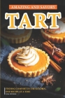 Amazing and Savory Tart Cookbook: Finding Comfort in the Kitchen, One Recipe at a Time Cover Image