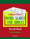 Christmas Word Search For Adults Puzzle Book Fun Games Volume 1: Brain Games Word Games 25 Puzzles Christmas Cover Image