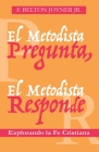 El Metodista Pregunta, El Metodista Responde By F. Belton Joyner, William Faircloth (Translator) Cover Image