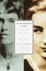 Intertwined Lives: Margaret Mead, Ruth Benedict, and Their Circle By Lois W. Banner Cover Image