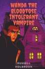 Wanda the Bloodtose Intolerant Vampire Cover Image