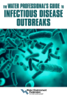 The Water Professional’s Guide to Infectious Disease Outbreaks By Water Environment Federation Cover Image