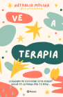 Ve a Terapia By Nathalia Molina Cover Image