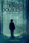 Dexter Doubleday: Fight for Freedom By Karen Leary Cover Image