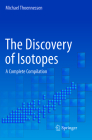 The Discovery of Isotopes: A Complete Compilation Cover Image