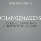 Changemakers: How Leaders Can Design Change in an Insanely Complex World Cover Image