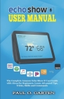 Echo Show 8 User Manual: The Complete Amazon Echo Show 8 User Guide with Alexa for Beginners Cover Image