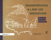 Transportation & Land Use Innovations: When You Can't Pave Your Way Out of Congestion Cover Image