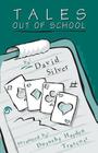 Tales Out of School By David Silver, Dorothy Hayden Truscott (Foreword by) Cover Image
