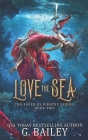 Love the Sea By G. Bailey Cover Image