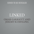 Linked Lib/E: Conquer Linkedin. Get the Job. Own Your Future. By Jeremy Schifeling, Omar Garriott Cover Image