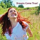 Dreams Come True!: A little book on the power of words By Jennifer Lynn Adams Cover Image