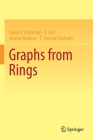 Graphs from Rings By David F. Anderson, T. Asir, Ayman Badawi Cover Image