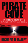 Pirate Cove: An Insider's Account of the Infamous Southport Lane Scandal Cover Image