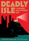 This Deadly Isle: A Golden Age Mystery Map By Martin Edwards, Ryan Bosse (Illustrator), Herb Lester Associates Cover Image