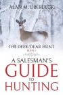 The Deer/Dear Hunt: A Salesman's Guide to Hunting Cover Image