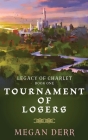 Tournament of Losers By Megan Derr Cover Image