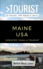 Greater Than a Tourist- Maine USA: 50 Travel Tips from a Local By Greater Than a. Tourist, Willow Weed-Eaton Cover Image