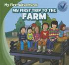 My First Trip to the Farm (My First Adventures) Cover Image