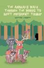 The Animals Walk Through the Woods to Meet President Trump Cover Image