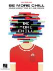 Be More Chill: Piano/Vocal Selections By Joe Iconis (Composer) Cover Image