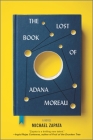 The Lost Book of Adana Moreau By Michael Zapata Cover Image