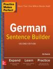 Practice Makes Perfect German Sentence Builder Cover Image