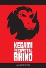 Kegami the Crystal Rhino Cover Image