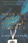 When The Devil Holds The Candle (Inspector Sejer Mysteries) By Karin Fossum Cover Image