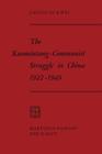 The Kuomintang-Communist Struggle in China 1922-1949 Cover Image