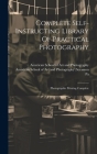 Complete Self-instructing Library Of Practical Photography: Photographic Printing Complete By American School of Art and Photography (Created by), Scranton, Pa Cover Image
