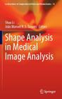 Shape Analysis in Medical Image Analysis (Lecture Notes in Computational Vision and Biomechanics #14) Cover Image