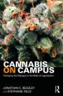 Cannabis on Campus: Changing the Dialogue in the Wake of Legalization Cover Image