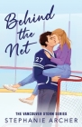 Behind the Net By Stephanie Archer Cover Image