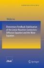 Elementary Feedback Stabilization of the Linear Reaction-Convection-Diffusion Equation and the Wave Equation Cover Image