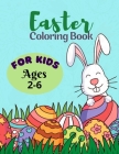 Easter Coloring Book For Kids Ages 2-6: 50 Fun Easter Coloring Image Book for Kids - Fun ESaaster bunny Coloring Books For Kids Cover Image