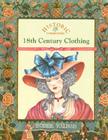 18th Century Clothing (Historic Communities) By Bobbie Kalman, Antoinette Debiasi (Illustrator) Cover Image