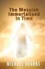 The Messiah Immortalised in Time Cover Image