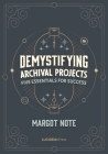 Demystifying Archival Projects: Five Essentials for Success Cover Image