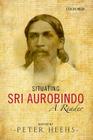 Situating Sri Aurobindo: A Reader By Peter Heehs (Editor) Cover Image