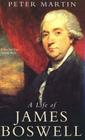 A Life of James Boswell By Peter Martin Cover Image