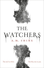 The Watchers By A. M. Shine Cover Image