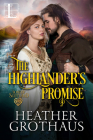 The Highlander's Promise By Heather Grothaus Cover Image